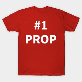 Number one PROP T-Shirt